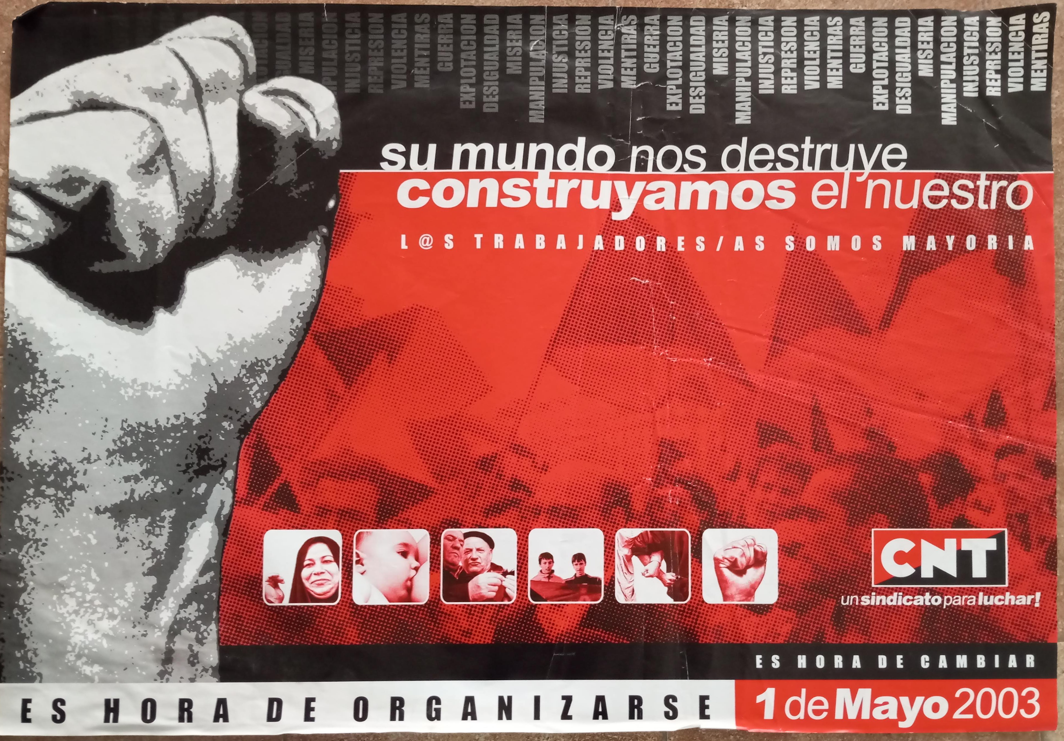 Su mundo nos destruye, construyamos el nuestro. Es hora de organizarse