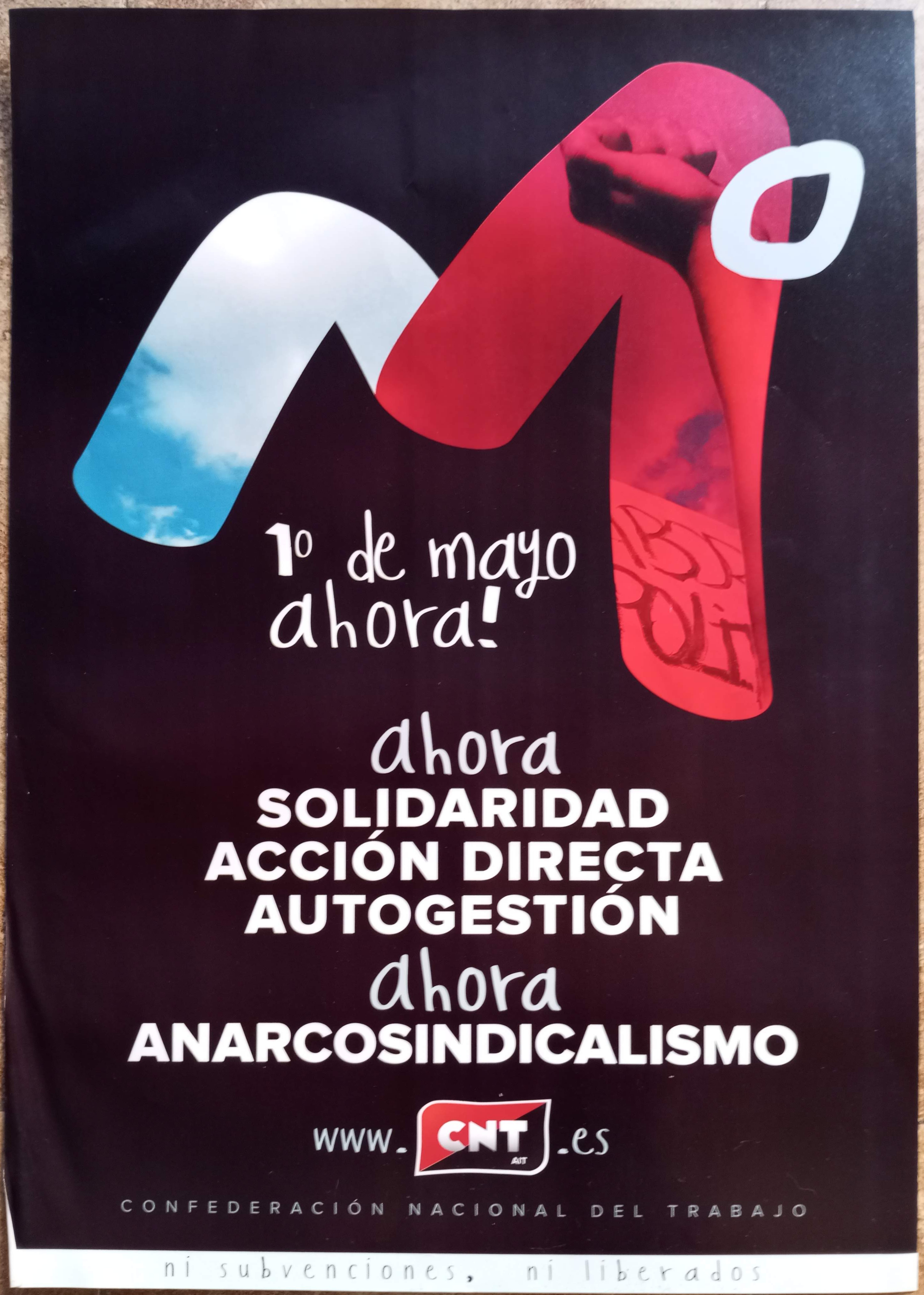 Ahora solidaridad, acción directa, autogestión. Ahora anarcosindicalismo