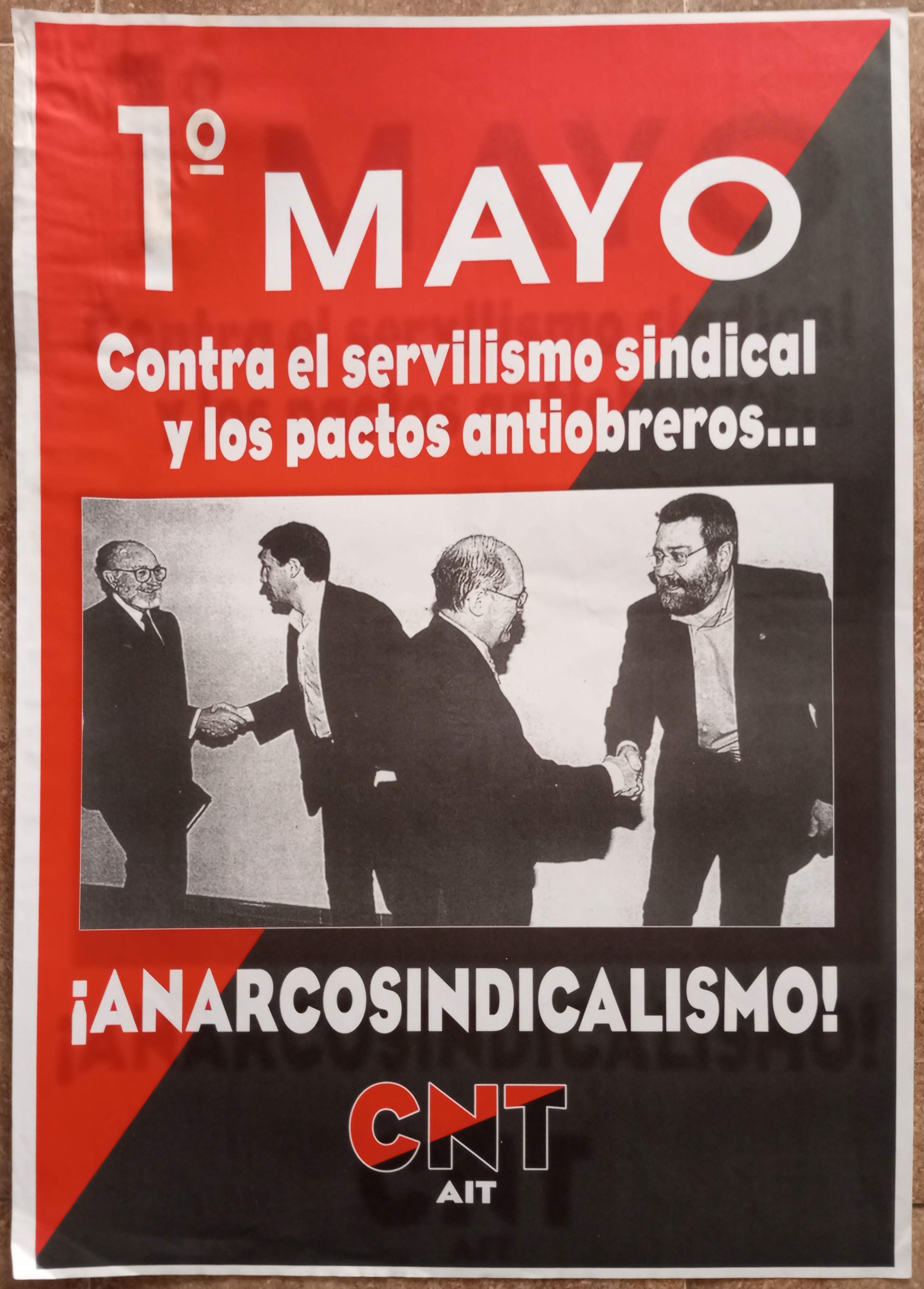 Contra el servilismo sindical y los pactos antiobreros. ¡Anarcosindicalismo!