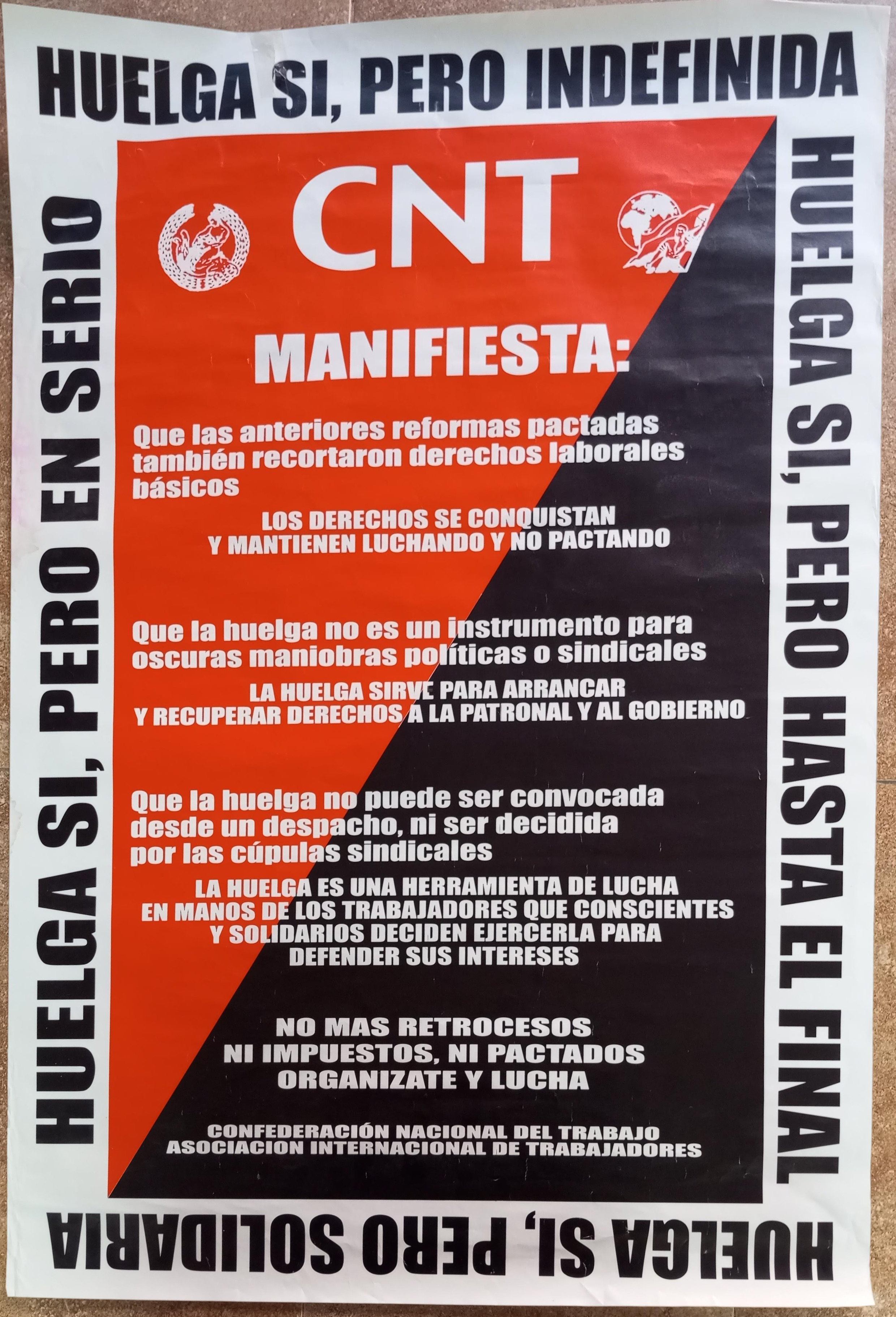 Huelga sí, pero indefinida. Huelga sí, pero en serio. Huelga sí, pero hasta el final. Huelga sí, pero solidaria