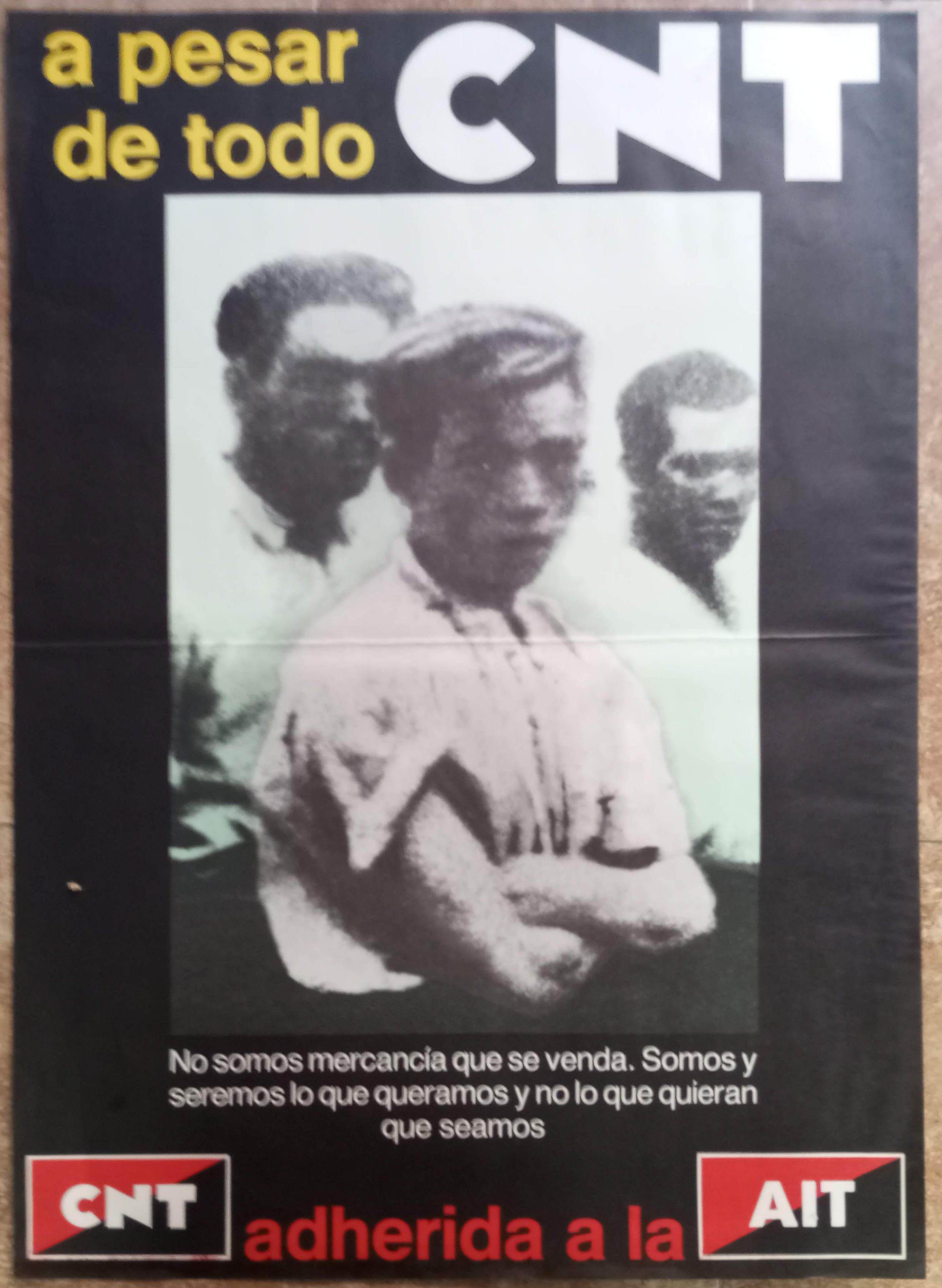A pesar de todo, CNT. No somos mercancía que se venda