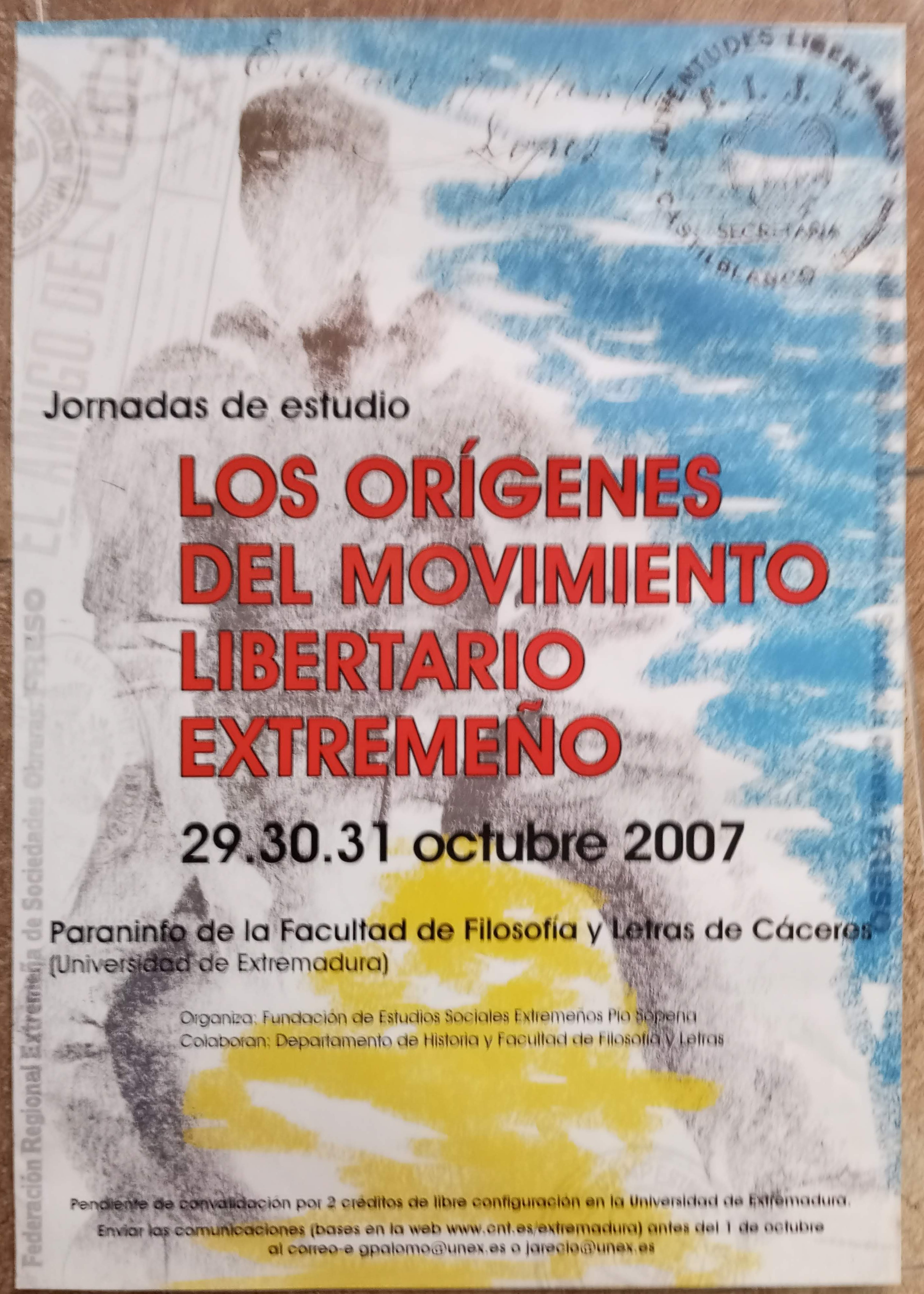 Los orígenes del movimiento libertario extremeño. Cáceres, 29–31 de octubre de 2007