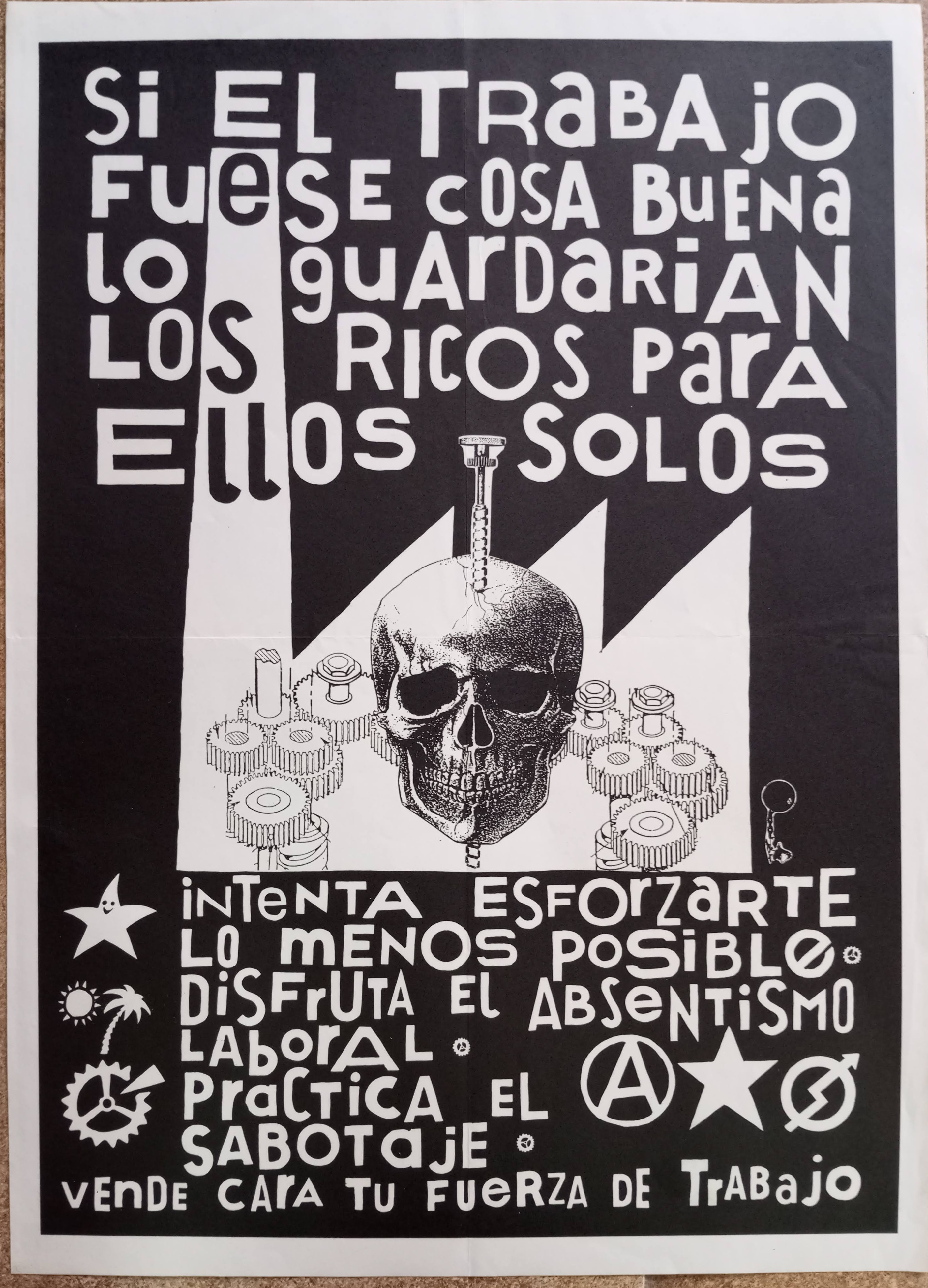 Si el trabajo fuese cosa buena lo guardarían los ricos para ellos solos