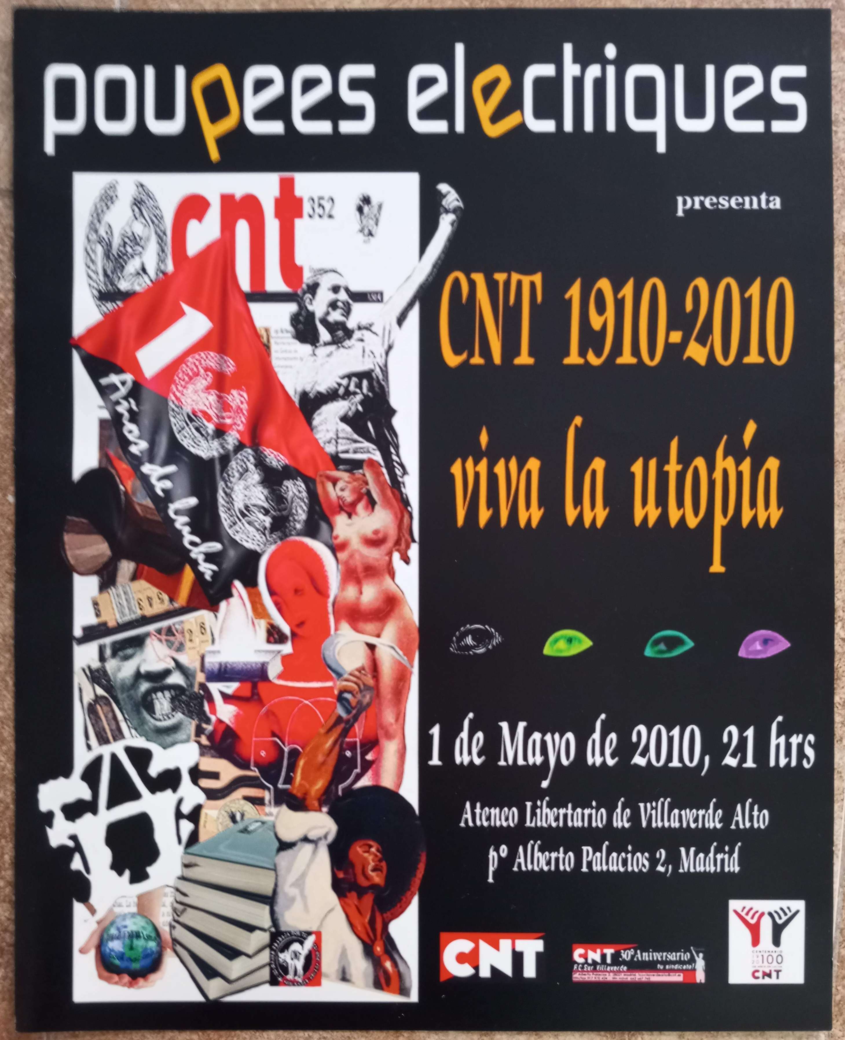 Poupées Électriques: CNT 1910–2010. Viva la utopía
