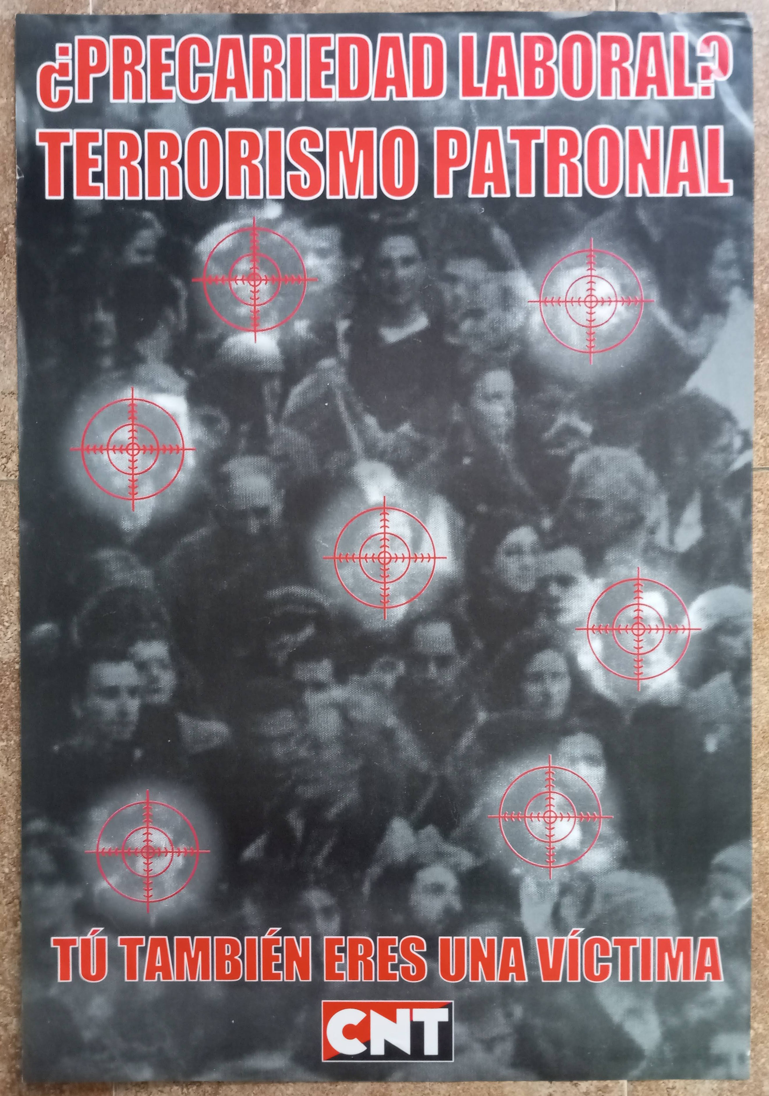 ¿Precariedad laboral? Terrorismo patronal. Tú también eres una víctima