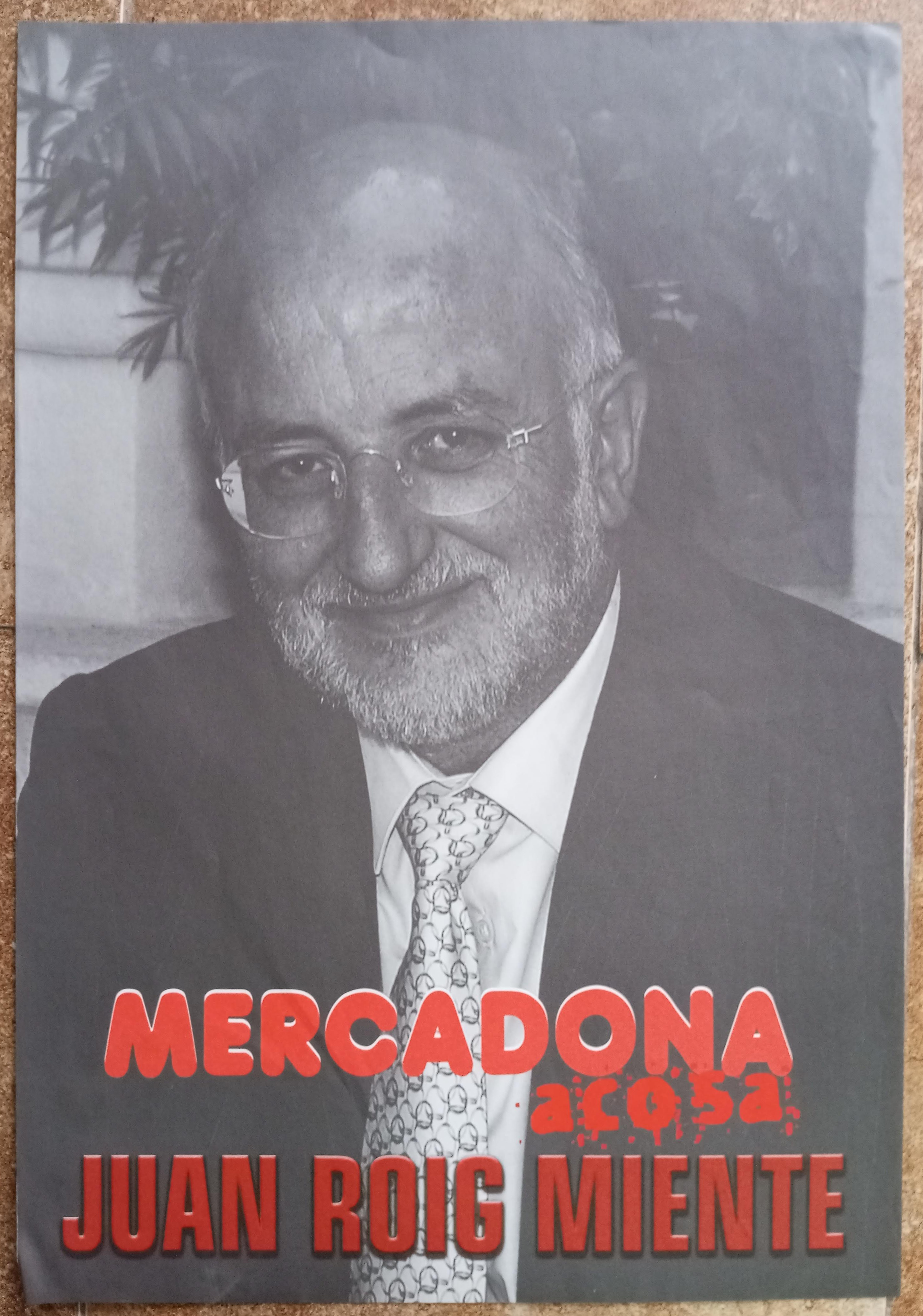 Mercadona acosa. Juan Roig miente