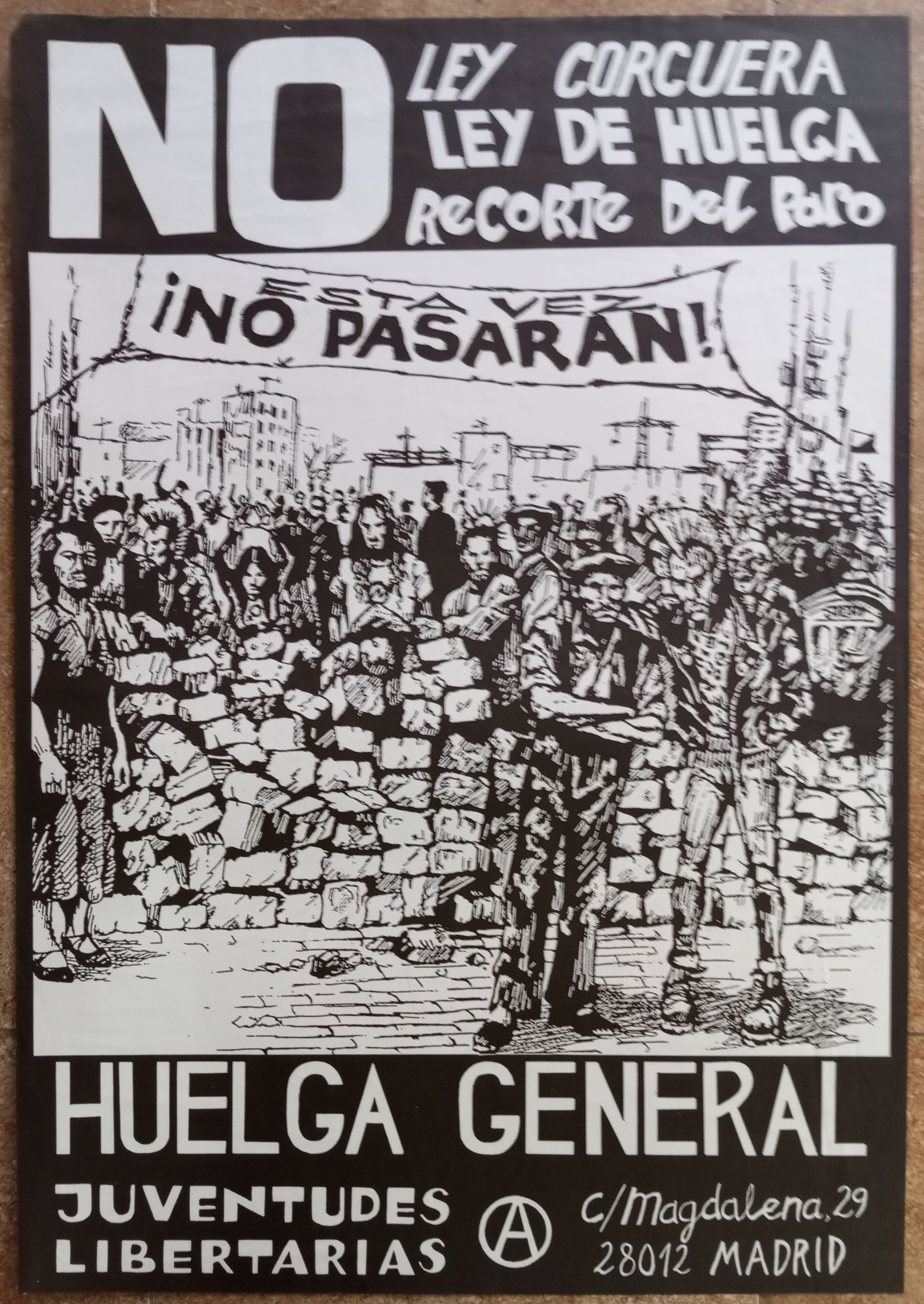 No Ley Corcuera, no Ley de Huelga, no al recorte del paro. Huelga general