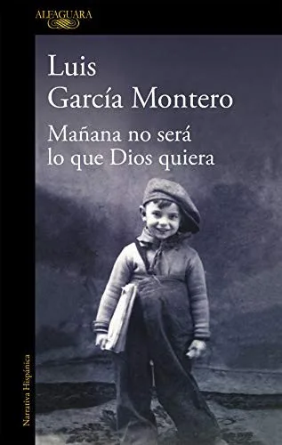 Portada orientativa de Mañana no será lo que Dios quiera; puede no corresponder a esta edición
