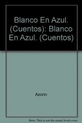 Portada orientativa de Blanco en azul; puede no corresponder a esta edición