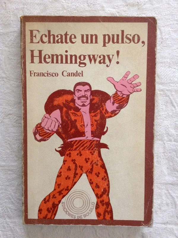 Portada orientativa de ¡Echate un pulso, Hemingway!; puede no corresponder a esta edición
