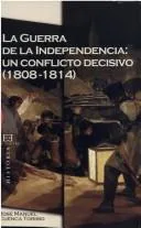 Portada orientativa de La Guerra de la Independencia: un conflicto decisivo (1808-1814); puede no corresponder a esta edición