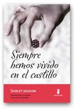 Portada orientativa de SIEMPRE HEMOS VIVIDO EN EL CASTILLO; puede no corresponder a esta edición