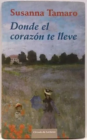 Portada orientativa de Donde el corazón te lleve; puede no corresponder a esta edición