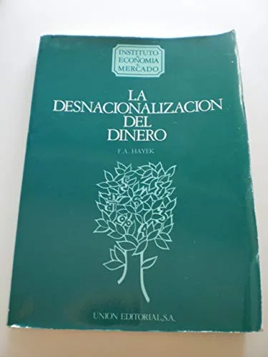 Portada orientativa de La desnacionalización del dinero; puede no corresponder a esta edición