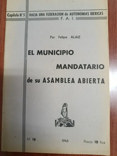 Vista principal de Hacia una Federación de Autonomías Ibéricas. Capítulo nº 5: El municipio mandatario de su asamblea abierta
