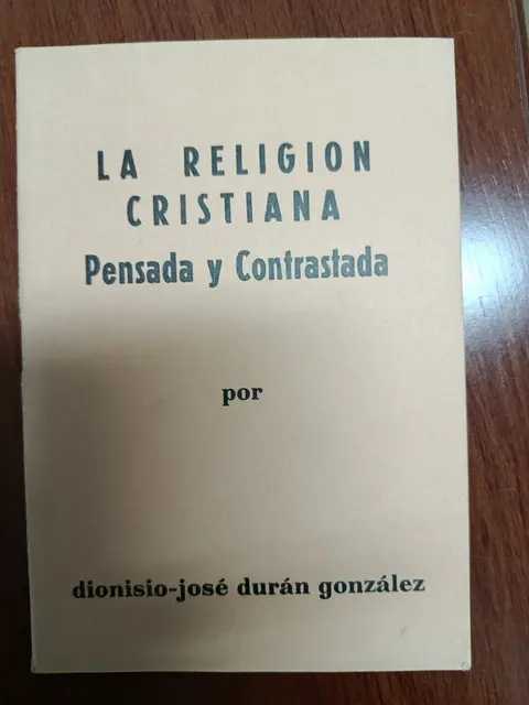 Vista principal de La religión cristiana: pensada y contrastada