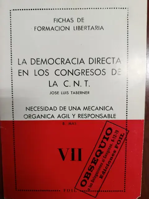 Vista principal de La democracia directa en los congresos de la CNT; Necesidad de una mecánica orgánica ágil y responsable