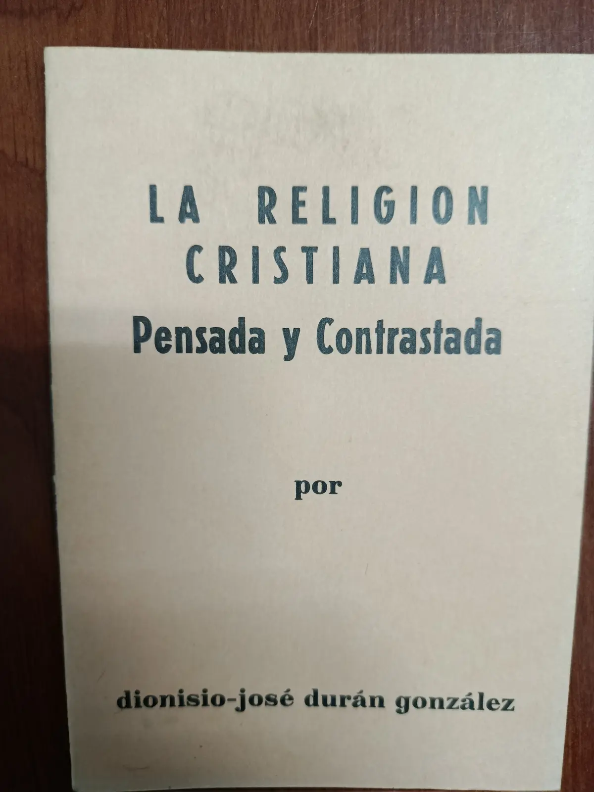 Vista principal de La religión cristiana pensada y contrastada