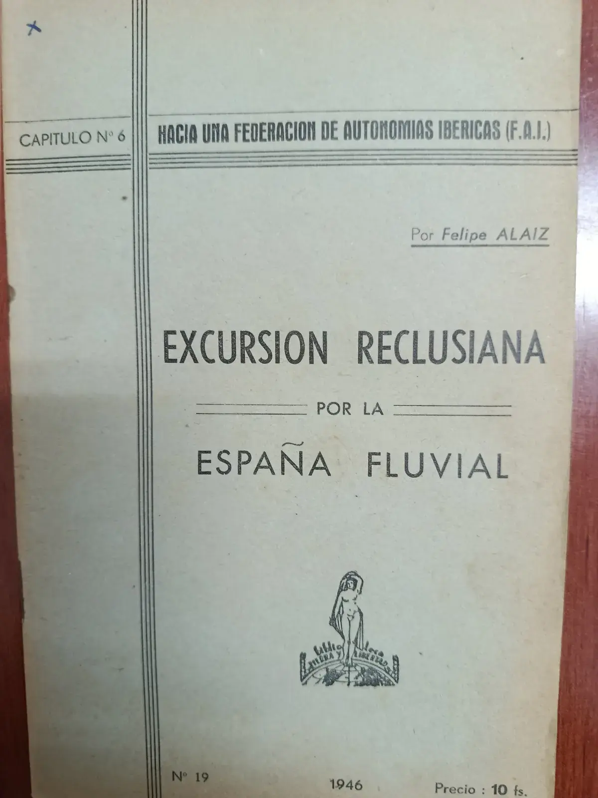 Vista principal de Hacia una Federación de Autonomías Ibéricas. Capítulo n.º 6: Excursión reclusiana por la España fluvial